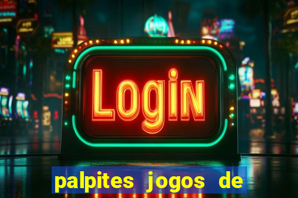 palpites jogos de hoje favoritos